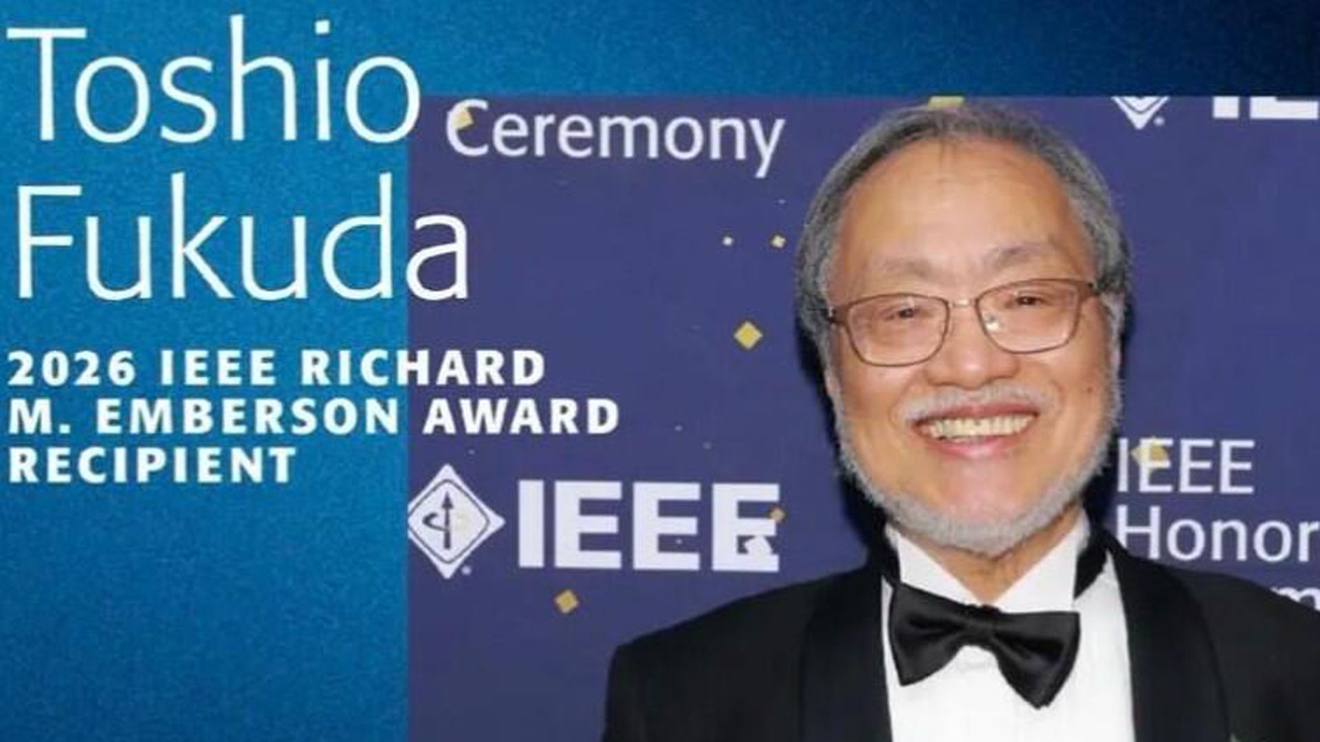 Professor Emeritus Toshio Fukuda awarded the IEEE Richard M. Emberson Award 2026